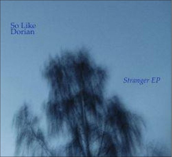 Stranger EP - So Like Dorian - Musikk - VME - 5705643353043 - 12. april 2010
