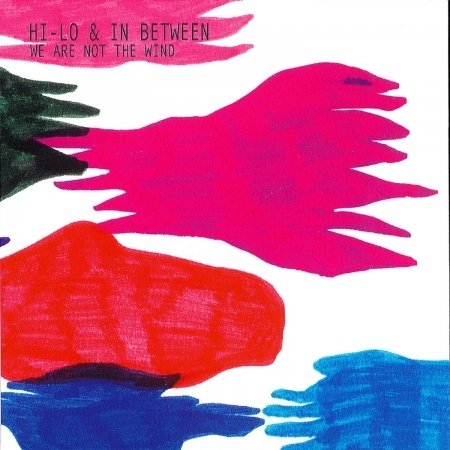 We are the wind - Hi-Lo and in Between - Music - Ais - 6430037390043 - March 13, 2012