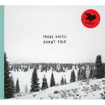 Cover for Frode Haltli · Avant Folk (CD) [Digipak] (2018)