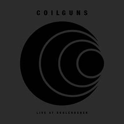 Cover for Coilguns · Live At Soulcrusher (LP) (2023)