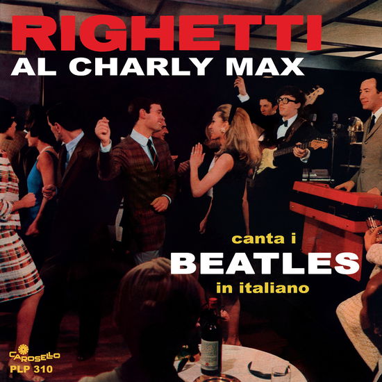 Augusto Righetti · Al Charly Max Canta I Beatles In Italiano (LP) [180 gram edition] (2021)