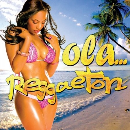 Cover for Aa.vv. · Ola... Reggaeton (CD) (2016)