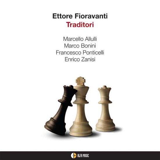 Traditori - Ettore Fioravanti - Musiikki - ALFAMUSIC - 8032050014043 - tiistai 28. lokakuuta 2014