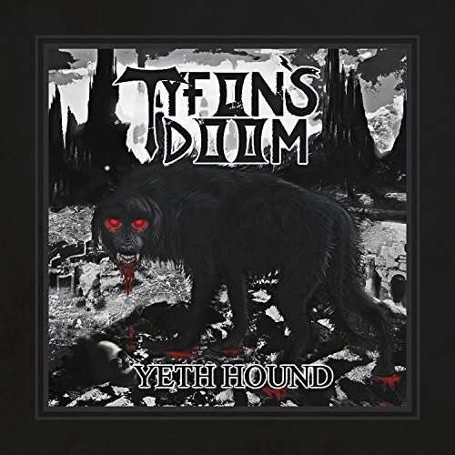 Yeth Hound - Tyfon's Doom - Muziek - CRUZ DEL SUR - 8054529000043 - 9 juni 2016