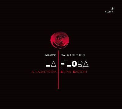 Cover for Allabastrina / Elena Sartori · Marco Da Gagliano: La Flora (CD) (2023)
