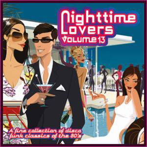 Nighttime Lovers Vol. 13 - Nighttime Lovers 13 / Various - Musiikki - PTG RECORDS - 8717438197043 - sunnuntai 13. tammikuuta 2013