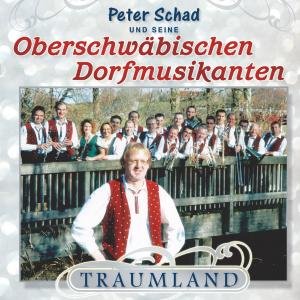 Traumland - Oberschwäbischen Dorfmusikanten Schad P - Musik - TYROLIS - 9003549528043 - 30. april 2012