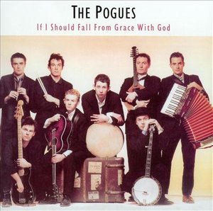 Cover for The Pogues · If I Should Fall from Grace with God (Expanded &amp; Remastered) (CD) (2005)