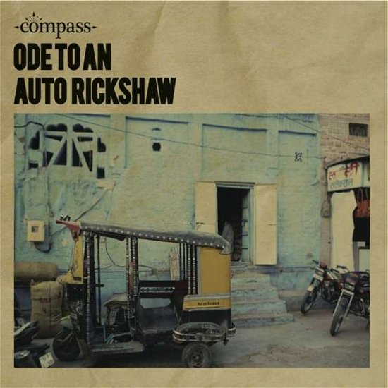 Cover for Compass · Ode To An Auto Rickshaw (CD) (2011)