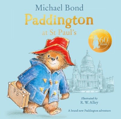 Cover for Michael Bond · Paddington at St Paul’s (Innbunden bok) [Edition edition] (2018)