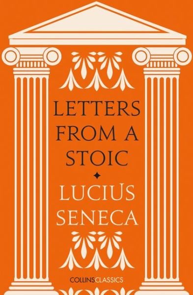 Cover for Lucius Seneca · Letters from a Stoic - Collins Classics (Paperback Bog) (2020)