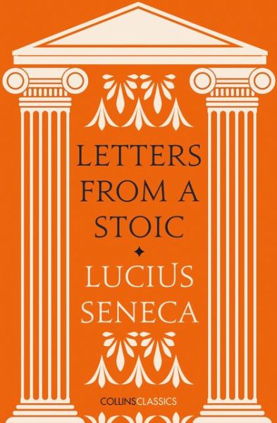 Cover for Lucius Seneca · Letters from a Stoic - Collins Classics (Pocketbok) (2020)