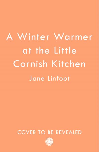 Cover for Jane Linfoot · A Winter Warmer at the Little Cornish Kitchen - The Little Cornish Kitchen (Paperback Book) (2022)