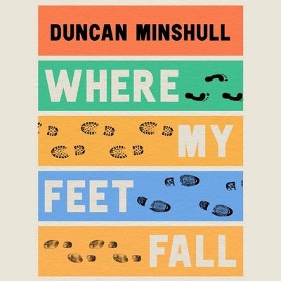 Cover for Duncan Minshull · Where My Feet Fall (CD) (2022)