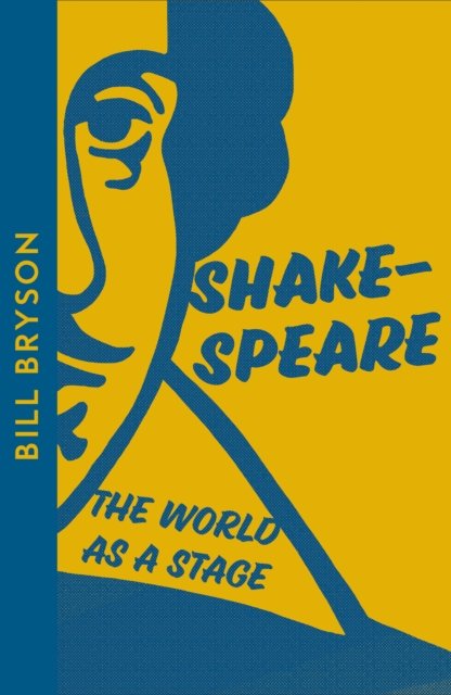 Cover for Bill Bryson · Shakespeare: The World as a Stage (Paperback Book) [Collins Modern Classics edition] (2023)