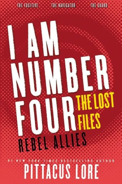 Cover for Pittacus Lore · I Am Number Four: The Lost Files: Rebel Allies - Lorien Legacies: The Lost Files (Paperback Bog) (2015)