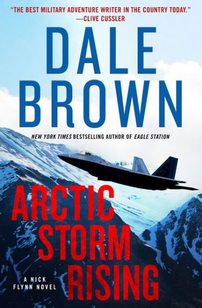 Cover for Dale Brown · Arctic Storm Rising: A Novel - Nick Flynn (Hardcover Book) (2021)