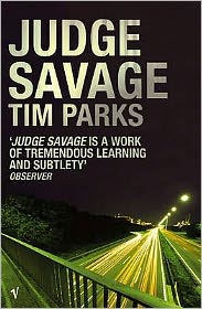 Cover for Tim Parks · Judge Savage (Paperback Book) (2004)