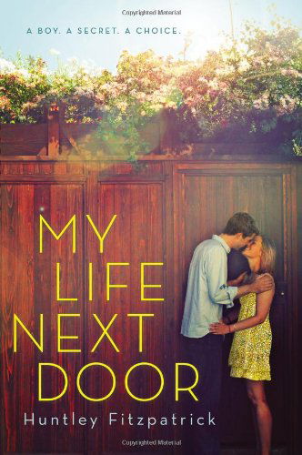 Cover for Huntley Fitzpatrick · My Life Next Door (Paperback Book) [Reprint edition] (2013)