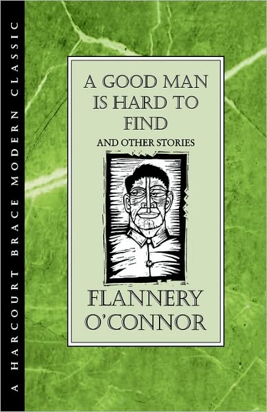 Cover for Flannery O'connor · A Good Man is Hard to Find and Other Stories (Inbunden Bok) [Reissue edition] (1992)