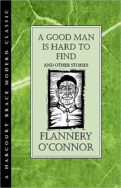 Cover for Flannery O'connor · A Good Man is Hard to Find and Other Stories (Gebundenes Buch) [Reissue edition] (1992)