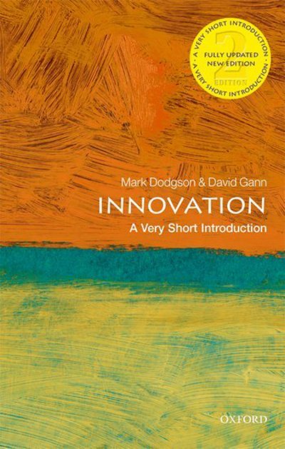 Cover for Dodgson, Mark (Professor of Innovation Studies, University of Queensland) · Innovation: A Very Short Introduction - Very Short Introductions (Paperback Book) [2 Revised edition] (2018)