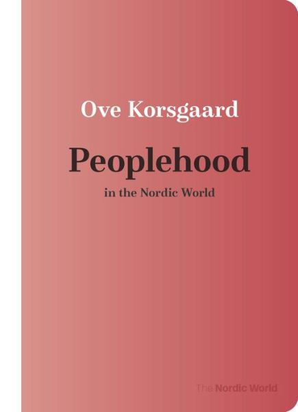 Peoplehood in the Nordic World - Nordic World - Ove Korsgaard - Livros - University of Wisconsin Press - 9780299339043 - 30 de setembro de 2022