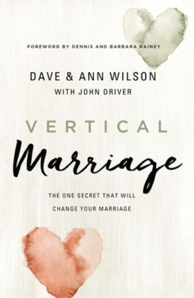 Cover for Dave Wilson · Vertical Marriage: The One Secret That Will Change Your Marriage (Paperback Bog) (2021)