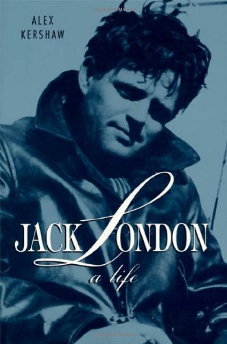 Cover for Alex Kershaw · Jack London: a Life (Paperback Bog) [1st edition] (1999)