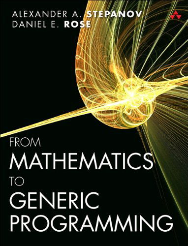Cover for Alexander Stepanov · From Mathematics to Generic Programming (Paperback Book) (2014)