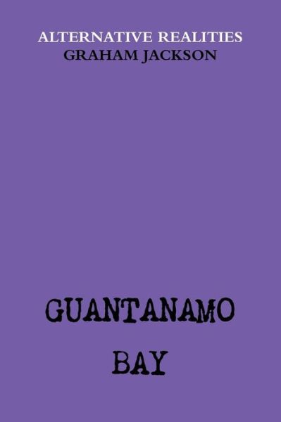 Cover for Graham Jackson · Guantanamo Bay (Paperback Book) (2018)