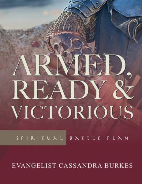 Cover for Evangelist Cassandra Burkes · Armed, Ready &amp; Victorious (Book) (2018)
