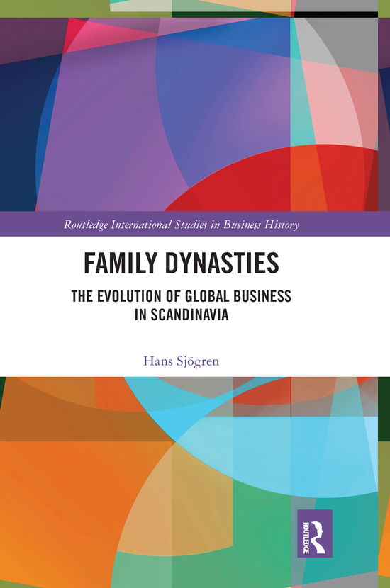 Cover for Hans Sjogren · Family Dynasties: The Evolution of Global Business in Scandinavia - Routledge International Studies in Business History (Pocketbok) (2020)