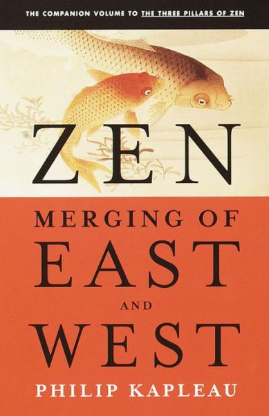 Cover for Roshi P. Kapleau · Zen: Merging of East and West (Paperback Book) (1989)