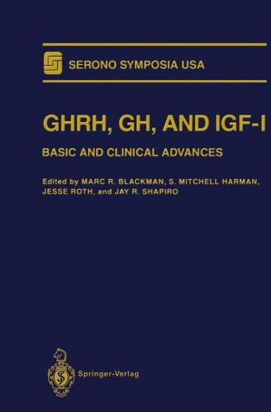 Cover for M R Blackman · GHRH, GH, and IGF-I: Basic and Clinical Advances - Serono Symposia USA (Hardcover Book) [1995 edition] (1995)