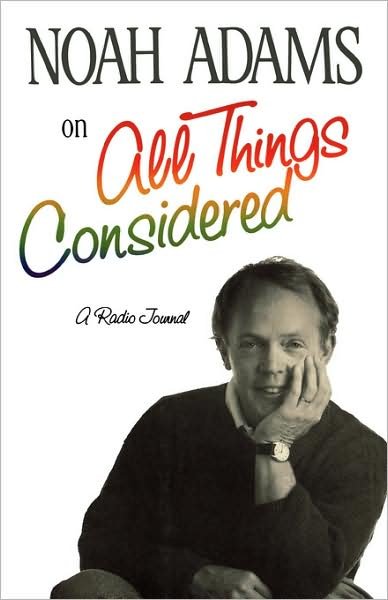 Cover for Noah Adams · Noah Adams on &quot;All Things Considered&quot; (Paperback Bog) (2008)