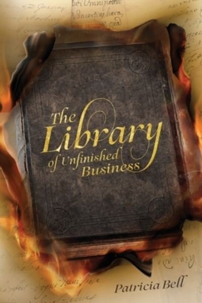 Patricia Bell · The Library of Unfinished Business (Paperback Bog) (2022)