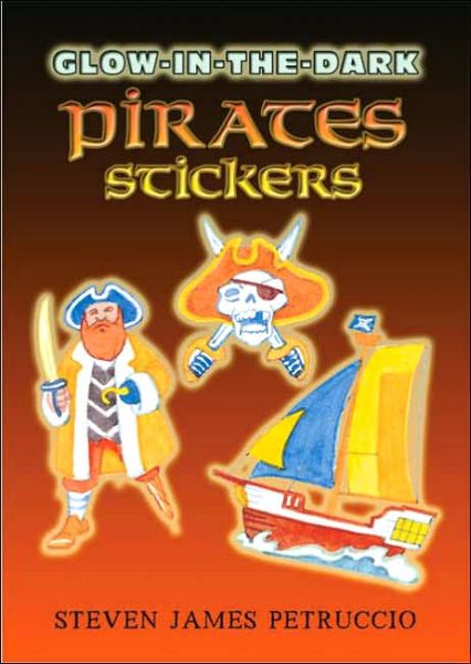 Cover for Steven James Petruccio · Glow-In-The-Dark Pirates Stickers - Dover Little Activity Books Stickers (Paperback Book) (2006)