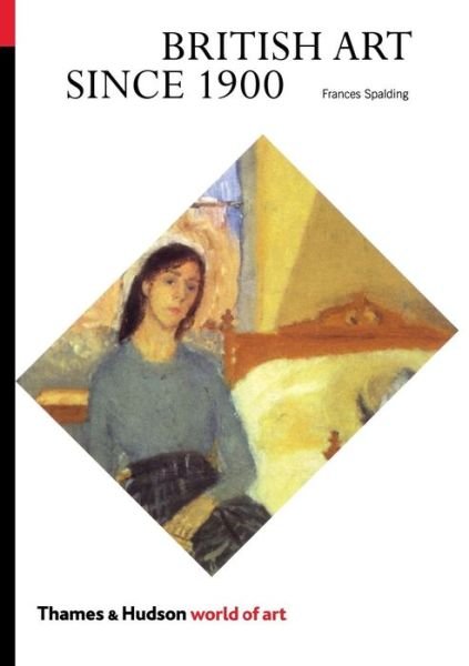 Frances Spalding · British Art Since 1900 - World of Art (Pocketbok) [New edition] (1986)