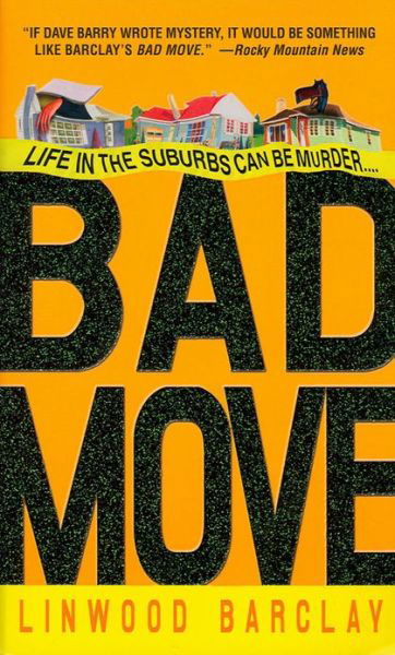 Bad Move - Linwood Barclay - Libros -  - 9780553587043 - 26 de abril de 2005