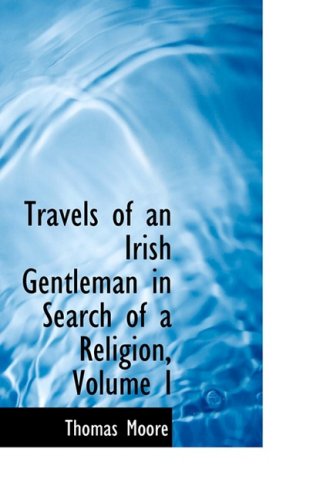 Cover for Thomas Moore · Travels of an Irish Gentleman in Search of a Religion, Volume I (Hardcover Book) (2008)