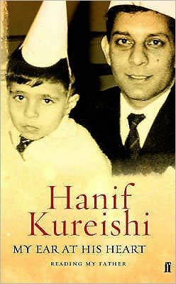 Cover for Hanif Kureishi · My Ear at His Heart (Paperback Book) [Main edition] (2005)