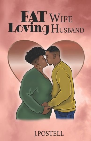 Cover for J. Postell · FAT Wife Loving Husband (Pocketbok) (2022)