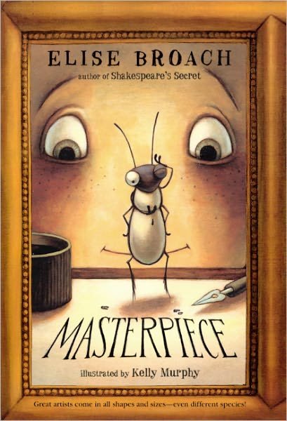 Cover for Elise Broach · Masterpiece (Hardcover Book) [Turtleback School &amp; Library Binding, Reprint edition] (2010)