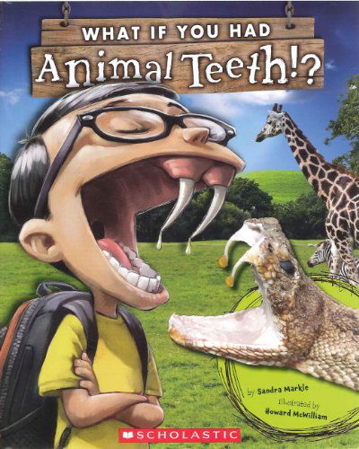 What if You Had Animal Teeth? - Sandra Markle - Książki - Turtleback - 9780606315043 - 1 lutego 2013