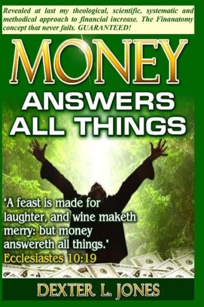 Cover for Dexter L Jones · Money Answers All Things (Paperback Bog) (2013)