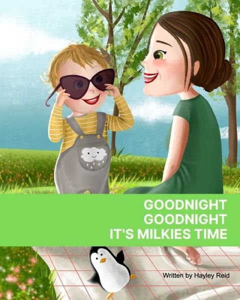 Goodnight, Goodnight. It's Milkies Time - Inc. Blurb - Bøker - Blurb, Inc. - 9780645053043 - 13. februar 2022