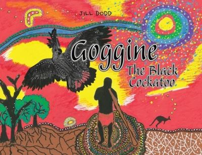 Cover for Jill Dodd · Goggine : The Black Cockatoo (Paperback Book) (2021)