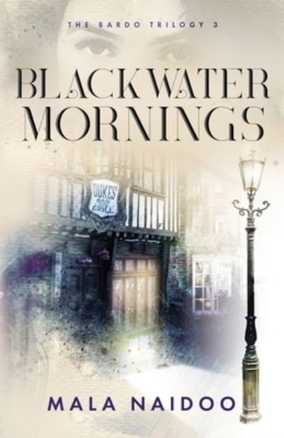 Cover for Mala Naidoo · Blackwater Mornings (Pocketbok) (2021)