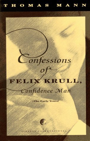 Cover for Thomas Mann · Confessions of Felix Krull, Confidence Man: the Early Years (Paperback Bog) (1992)